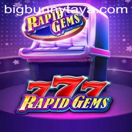 Explore the Excitement of RapidGems777: A Glimpse Into the Game Featuring the Enigmatic BigBunny